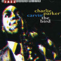 Parker,charlie - Carvin The Bird - Music CD