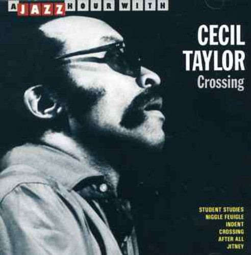 Taylor,cecil - Crossing - Music CD