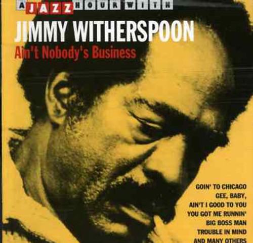 Witherspoon,jimmy - Ain't Nobody's Business - Music CD