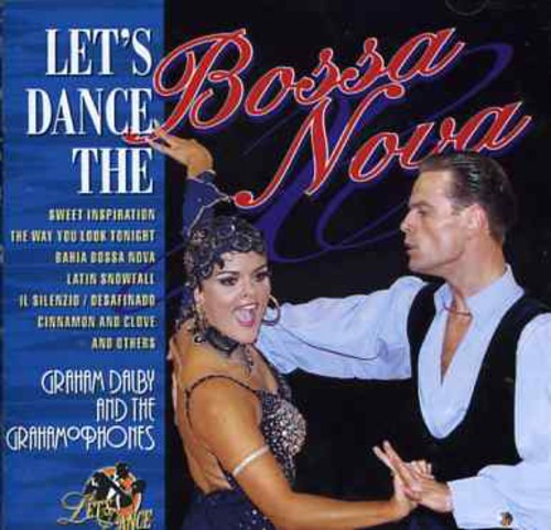 Dalby,graham / Gramophones - Let's Dance The Bossa Nova - Music CD