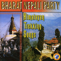 Bharat Nepali Party - Himalayan Trekking Songs - Music CD