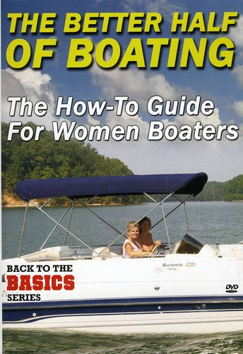 Better Half Of Boating: How To Guide For Women Boa - Better Half Of Boating: How To Guide For Women Boa - DVD