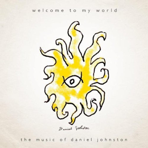 Johnston,daniel - Welcome To My World - Music CD