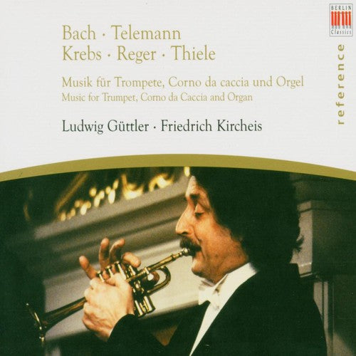 Bach / Krebs / Telemann / Reger / Thiele - Music For Trumpet Corno Da Caccia & Organ - Music CD
