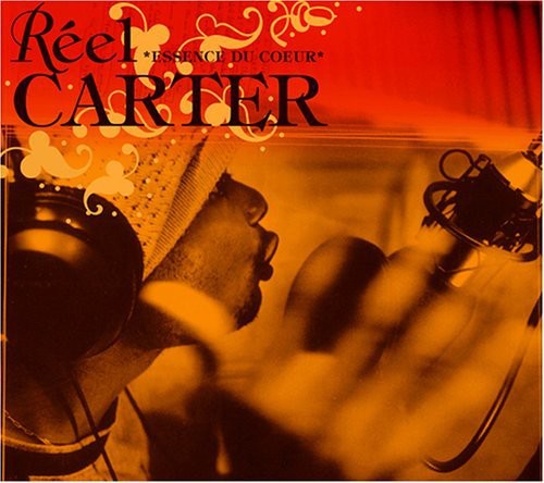 Carter,reel - Essence Du Coeur - Music CD