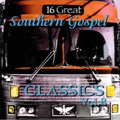 16 Great Southern Gospel Classics 8 / Various - 16 Great Southern Gospel Classics 8 / Various - Music CD