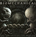 Biomechanical - Empires Of The World - Music CD