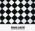 Lavie,raul - Baile De Domingo - Music CD