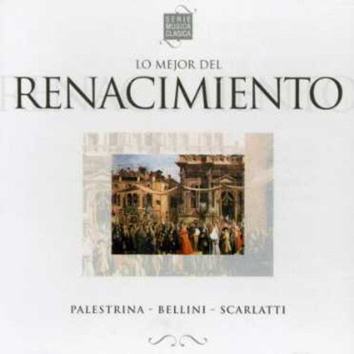 Lo Mejor Del Renacimiento / Various - Lo Mejor Del Renacimiento / Various - Music CD