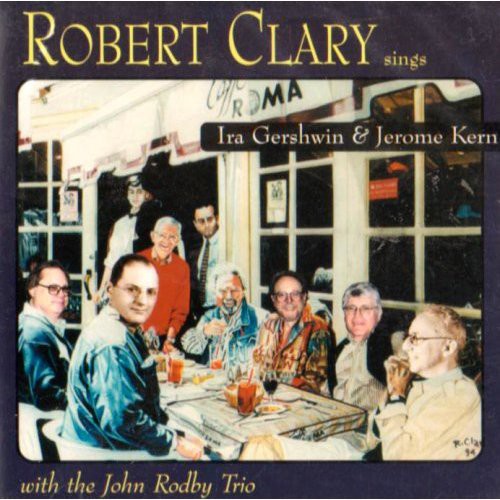 Clary,robert - Sings Ira Gershwin & Jerome Kern - Music CD