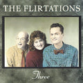 Flirtations - Three - Music CD