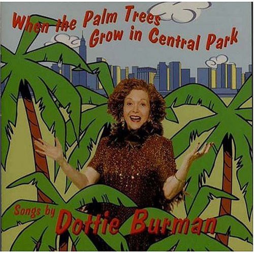 Burman,dottie - When The Palm Trees Grow In Central Park - Music CD