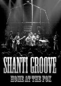 Shanti Grove - Home At The Fox - DVD