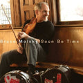 Molsky,bruce - Soon Be Time - Music CD