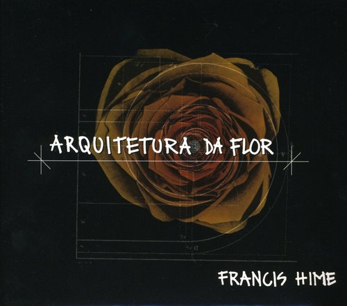 Hime,francis - Arquitetura Da Flor - Music CD