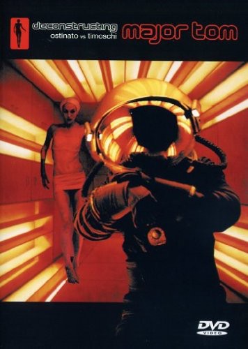 Ostinato Vs Timoschi - Deconstructing Major Tom - DVD