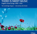 Cambridge Singers / Rutter - There Is Sweet Music: English Choral Songs - Music CD