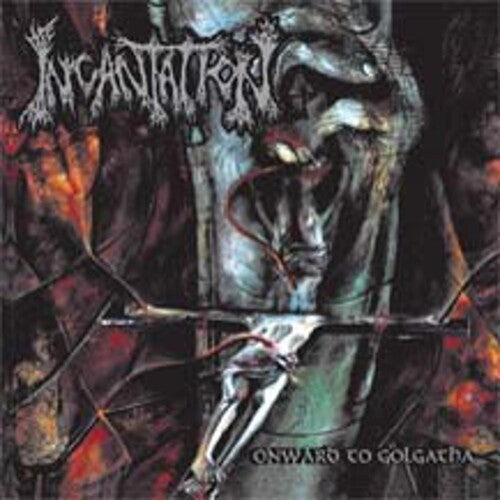 Incantation - Onward To Golgotha - Music CD