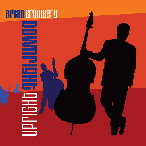 Bromberg,brian - Downright Upright - Music CD
