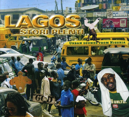 Lagos Stori Plenti: Urban Sounds From Nigeria / Va - Lagos Stori Plenti: Urban Sounds From Nigeria / Va - Music CD