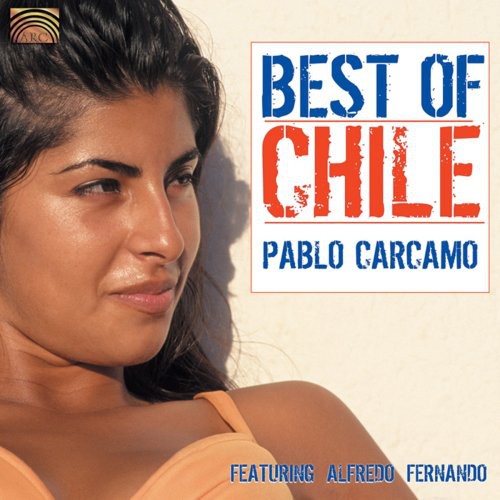 Carcamo,pablo Featuring Alfredo Fernando - Best Of Chile - Music CD