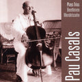 Casals / Beethoven / Mendelssohn / Thibaud - Pau Casals Plays Trios - Music CD