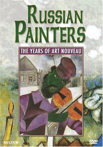 Russian Painters: The Years Of Art Nouveau - Russian Painters: The Years Of Art Nouveau - DVD