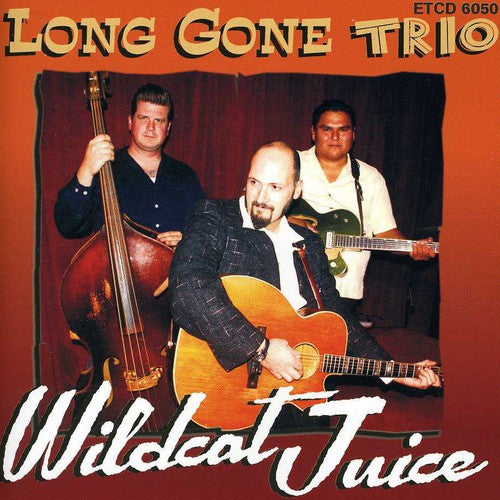 Long Gone Trio - Wildcat Juice - Music CD