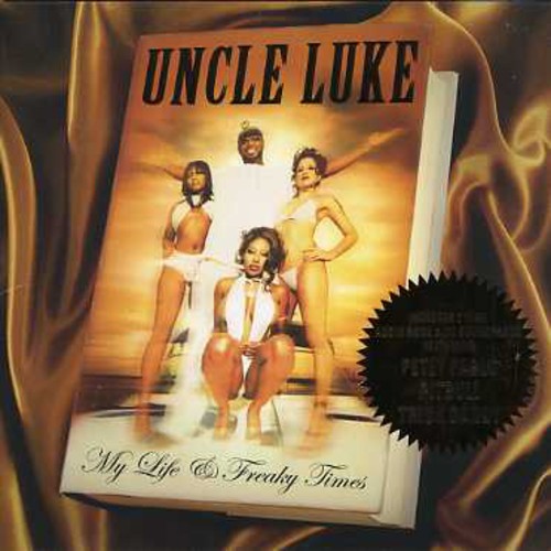 Uncle Luke - My Life & Freaky Times - Music CD