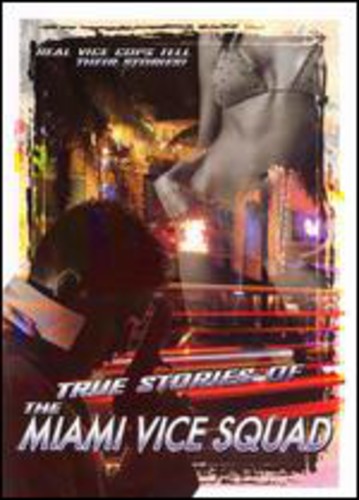 True Stories Of The Miami Vice Squad - True Stories Of The Miami Vice Squad - DVD