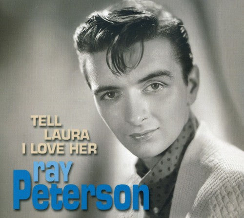 Peterson,ray - Tell Laura I Love Her - Music CD