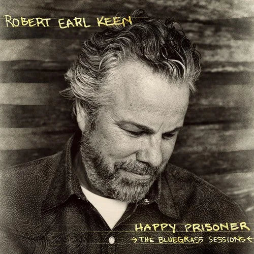 Robert Earl Keen - Happy Prisoner: The Bluegrass Sessions [2LP]