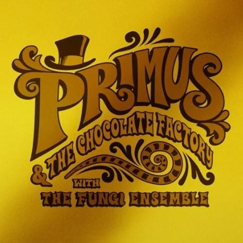 Primus - Primus & The Chocolate Factory With The Fungi Ensemble [Gold]