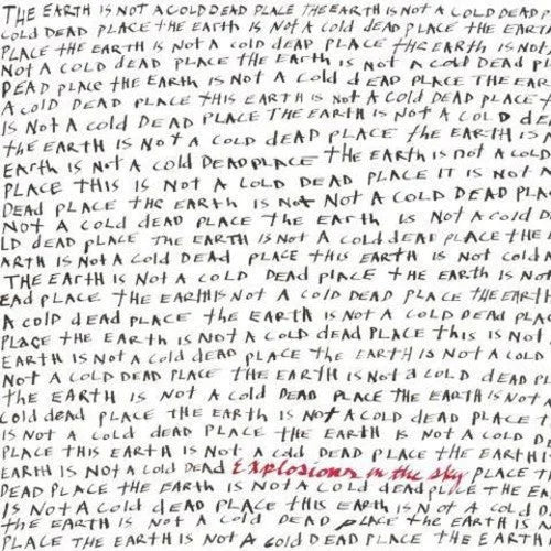 Explosions in the Sky - Earth Is Not a Cold Dead Place