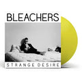 Bleachers - Strange Desire [Yellow 180-gram]