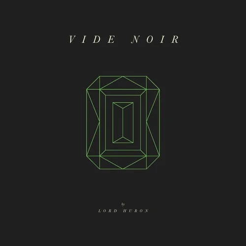 Lord Huron - Vide Noir