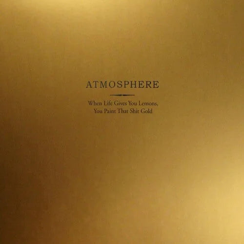 Atmosphere - When Life Gives You Lemons You Paint That Shit Gold [2LP Gold]