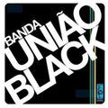 Banda Uniao Black - Banda Uniao Black - Music CD