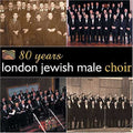 London Jewish Male Choir - 80 Years London Jewish Male Choir - Music CD