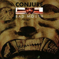 Conjure - Bad Mouth - Music CD