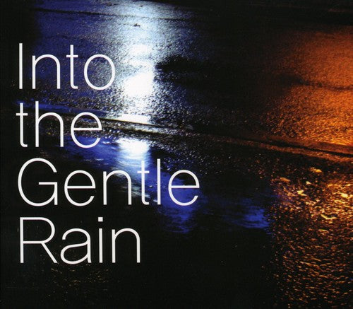 Gentle Rain - In To The Gentlerain - Music CD