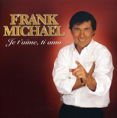 Michel,frank - Ti Amo Je T'aime - Music CD