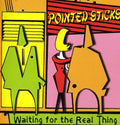 Pointed Sticks - Waiting For The Real Thing - Music CD