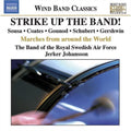 Band Of Royal Swedish Air Force / Johansson - Strike Up The Band - Music CD