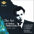 Sitkovetsky / Glazunov / Lyapunov / Lehman - Art Of Yulian Sitkovetsky 3 - Music CD