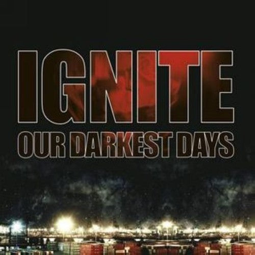 Ignite - Our Darkest Days - Music CD