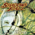 Shadows Fall - Art Of Balance - Music CD