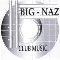 Big-naz - Club Muzic - Music CD
