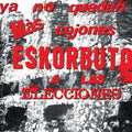 Eskorbuto - Ya No Quedan Mas Cojones Eskorbuto A Las Elecciones - 12 Inch Vinyl