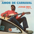 Jorge & His Trio Ben - Amor De Carnaval (180G/Dmm Master) - LP Vinyl